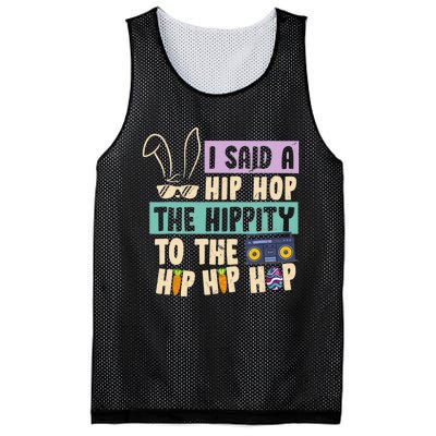 I Said Hip The Hippity To Hop Hip Hop Bunny Funny Easter Day Mesh Reversible Basketball Jersey Tank