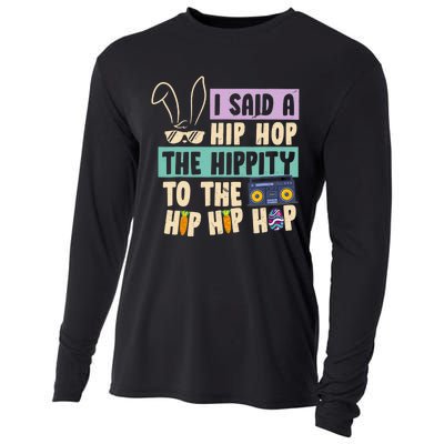 I Said Hip The Hippity To Hop Hip Hop Bunny Funny Easter Day Cooling Performance Long Sleeve Crew