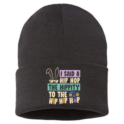 I Said Hip The Hippity To Hop Hip Hop Bunny Funny Easter Day Sustainable Knit Beanie