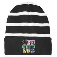 I Said Hip The Hippity To Hop Hip Hop Bunny Funny Easter Day Striped Beanie with Solid Band