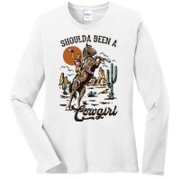 I Should Have Been A Cowboy Cowgirl Player Bull Riding Ladies Long Sleeve Shirt