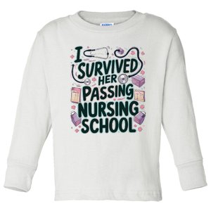 I Survived Her Passing Nursing School Funny Graduation Nurse Toddler Long Sleeve Shirt