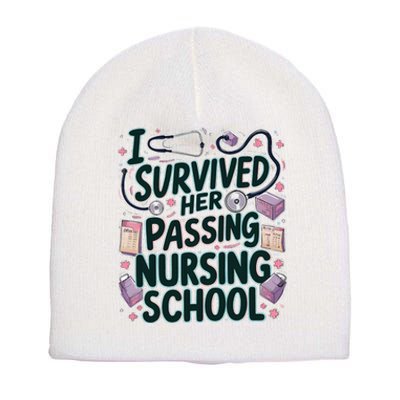 I Survived Her Passing Nursing School Funny Graduation Nurse Short Acrylic Beanie