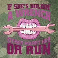 If She's Holding A Wrench Either Marry Her Or Run Legacy Tie Dye Trucker Hat