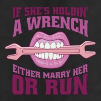 If She's Holding A Wrench Either Marry Her Or Run 25L Jumbo Tote