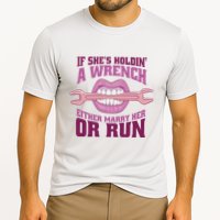 If She's Holding A Wrench Either Marry Her Or Run Performance Shirt