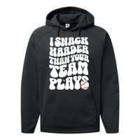 I Snack Harder Than Your Team Plays Baseball Funny Softball Performance Fleece Hoodie