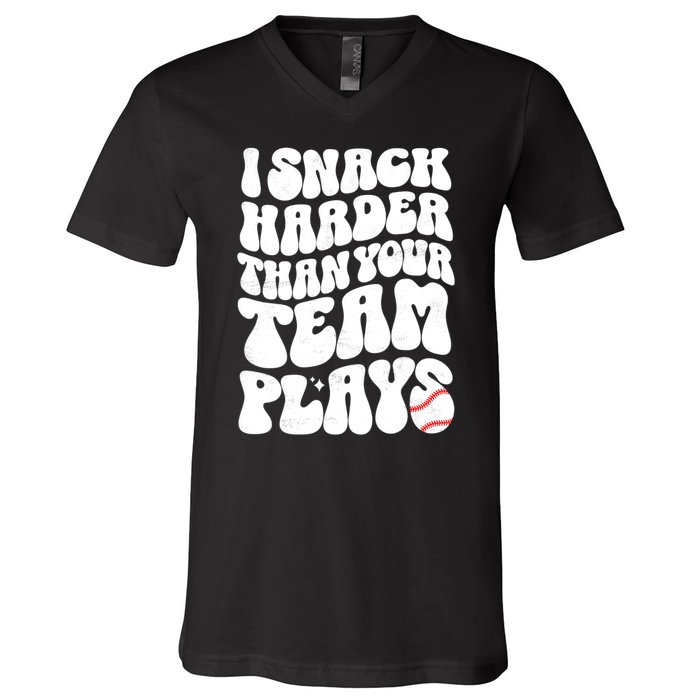 I Snack Harder Than Your Team Plays Baseball Funny Softball V-Neck T-Shirt