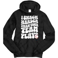 I Snack Harder Than Your Team Plays Baseball Funny Softball Tie Dye Hoodie