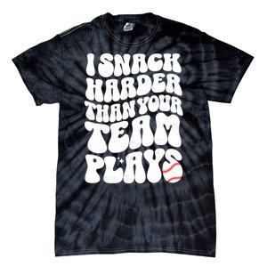 I Snack Harder Than Your Team Plays Baseball Funny Softball Tie-Dye T-Shirt