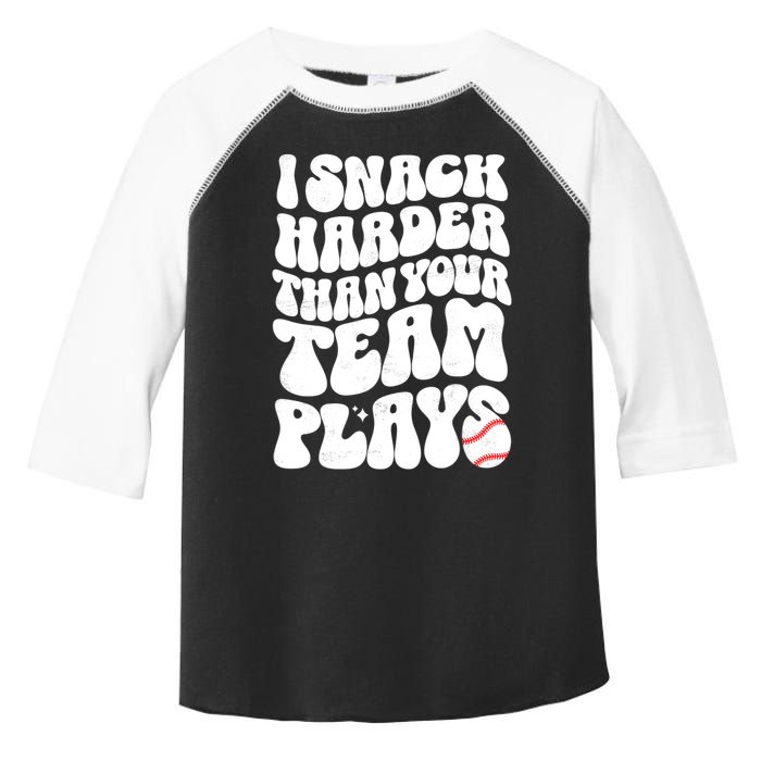 I Snack Harder Than Your Team Plays Baseball Funny Softball Toddler Fine Jersey T-Shirt