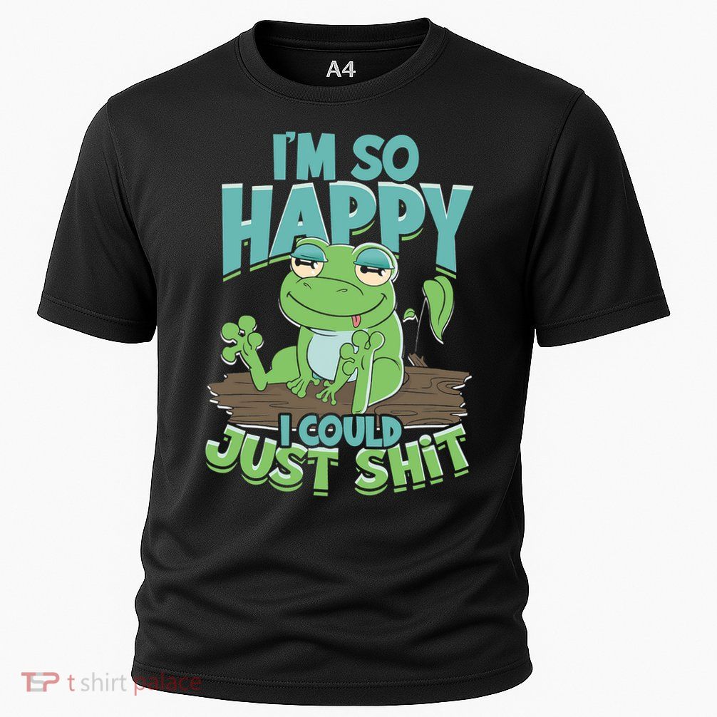 I'm So Happy I Could Just Shit Funny Frog Performance Shirt