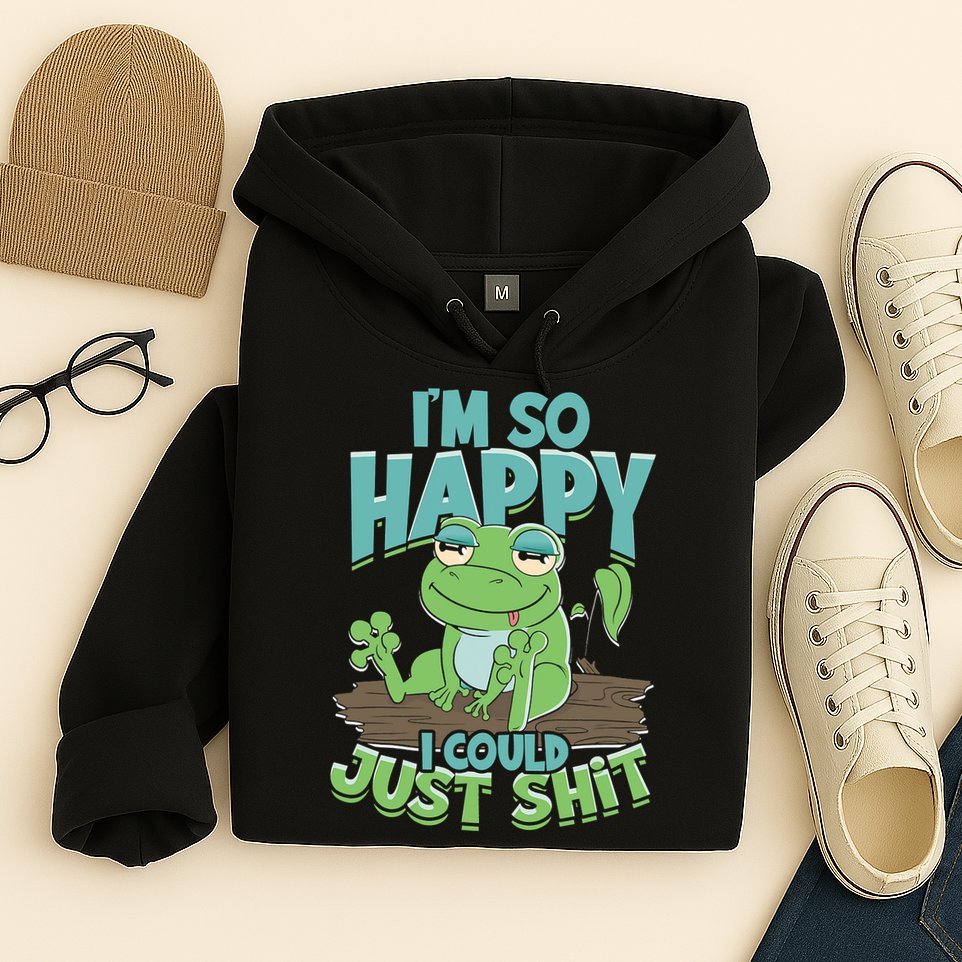 I'm So Happy I Could Just Shit Funny Frog Hoodie