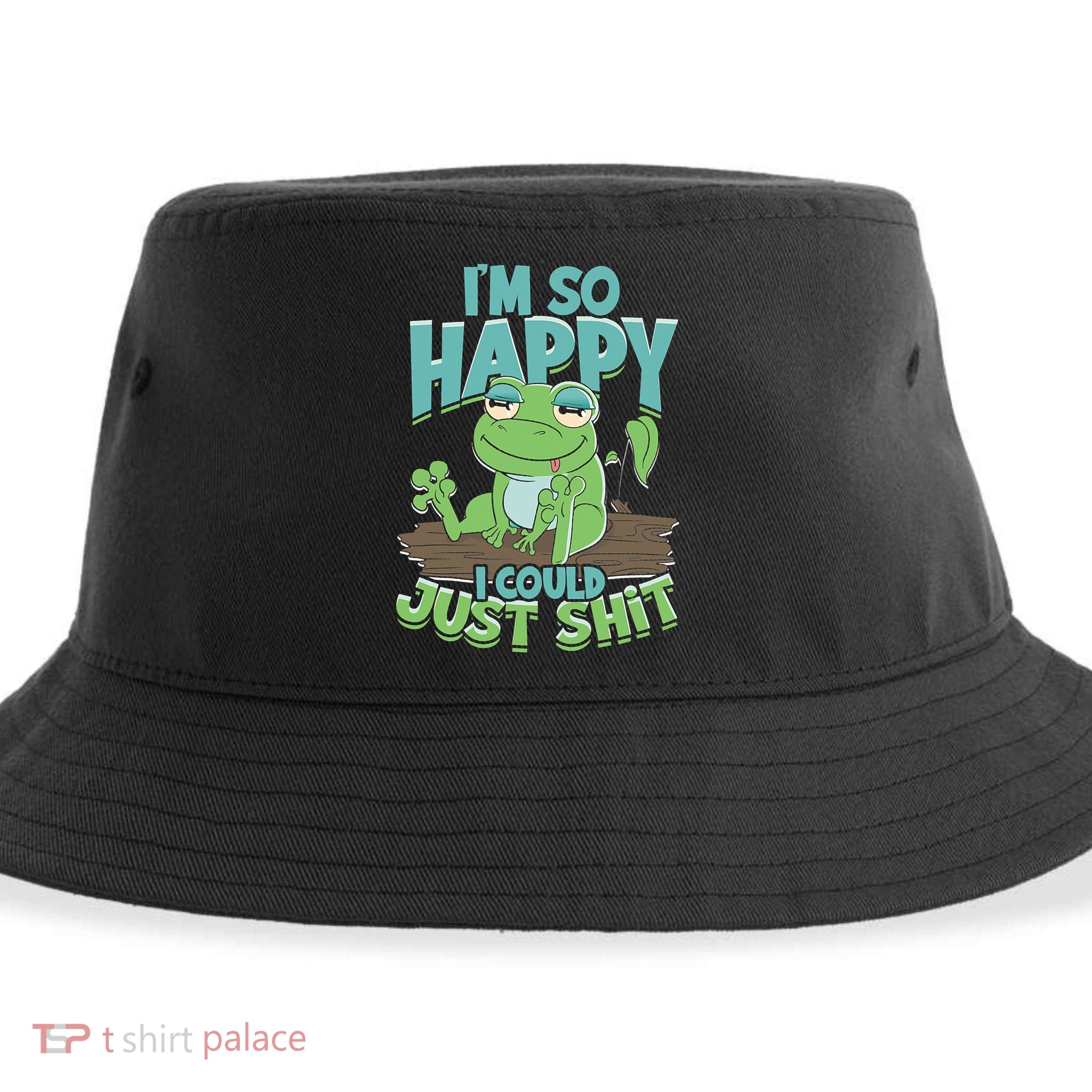 I'm So Happy I Could Just Shit Funny Frog Sustainable Bucket Hat