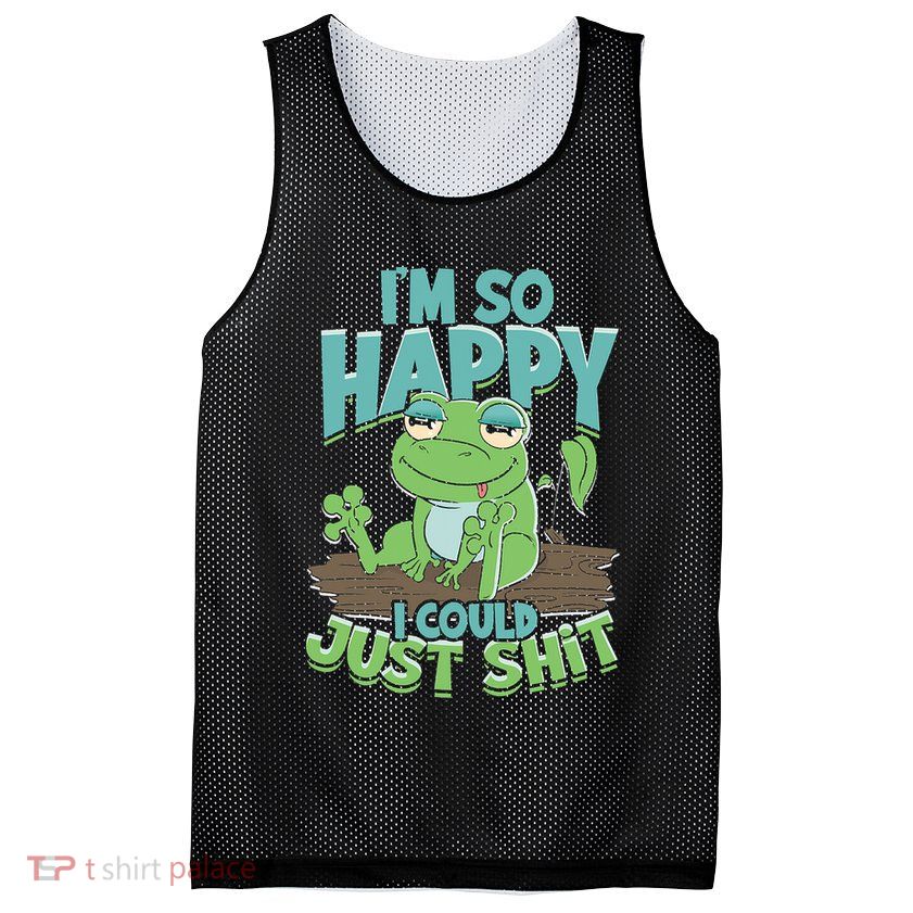 I'm So Happy I Could Just Shit Funny Frog Mesh Reversible Basketball Jersey Tank