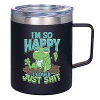 I'm So Happy I Could Just Shit Funny Frog 12oz Stainless Steel Coffee Mug