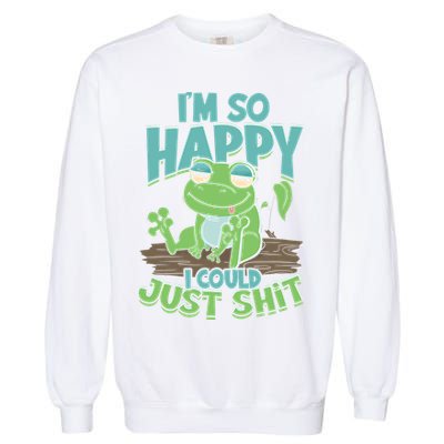 I'm So Happy I Could Just Shit Funny Frog Garment-Dyed Sweatshirt