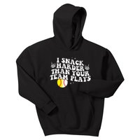 I Snack Harder Than Your Yeam Plays Baseball Funny Softball Kids Hoodie