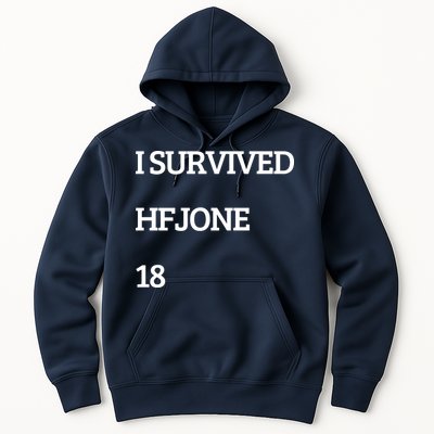 I Survive Hfjone 18 Hoodie