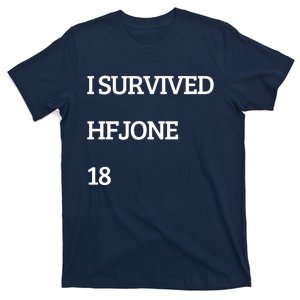 I Survive Hfjone 18 T-Shirt