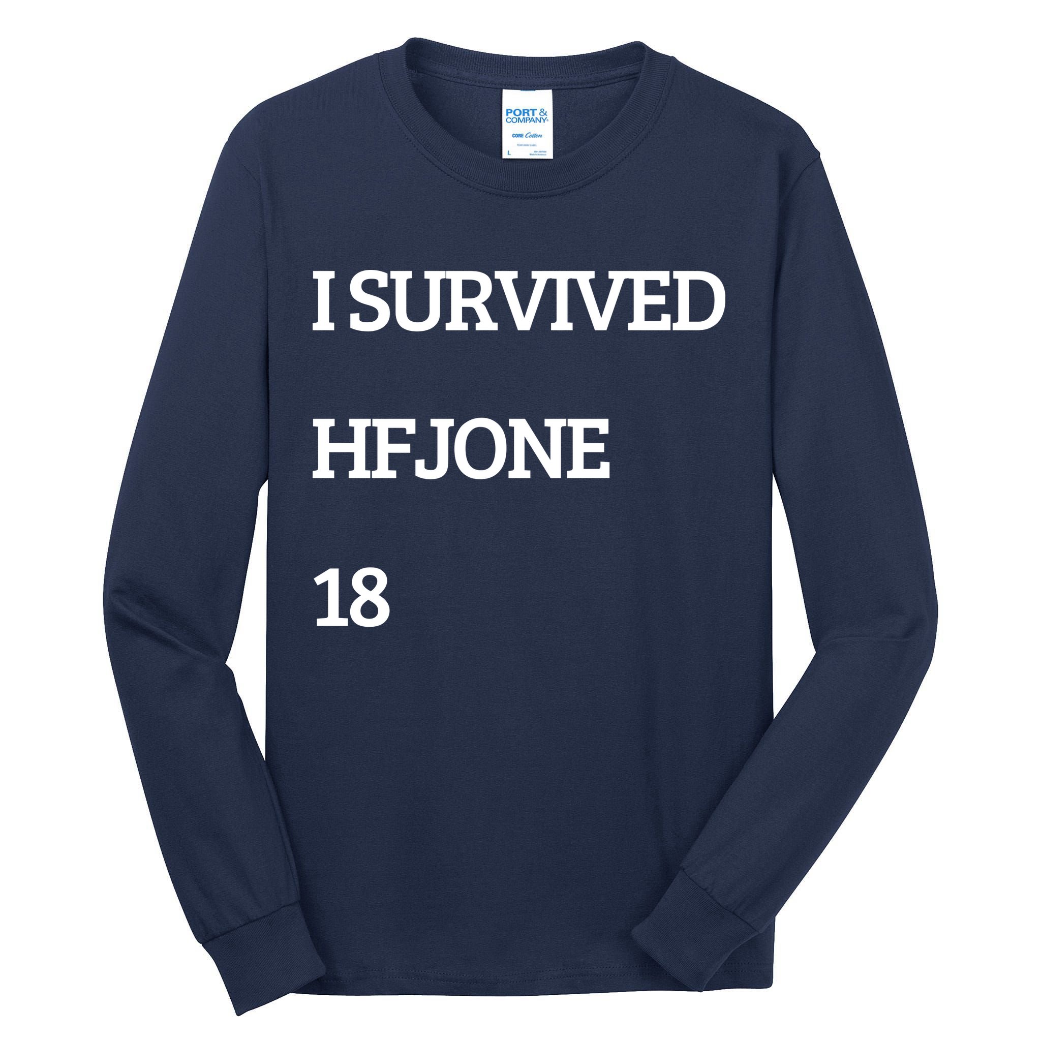 I Survive Hfjone 18 Tall Long Sleeve T-Shirt