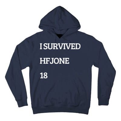 I Survive Hfjone 18 Tall Hoodie