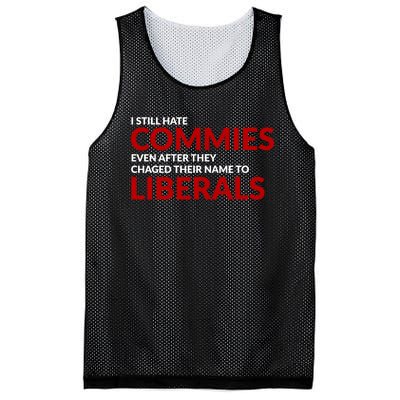 I Still Hate Commies Even After They Changed Their Name Mesh Reversible Basketball Jersey Tank