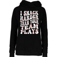 I Snack Harder Than Your Team Plays Softball Baseball Saying Womens Funnel Neck Pullover Hood