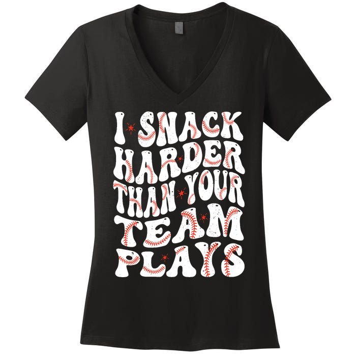 I Snack Harder Than Your Team Plays Softball Baseball Saying Women's V-Neck T-Shirt