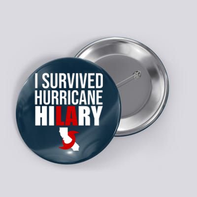 I Survived Hurricane Hilary California LA Button