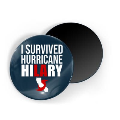 I Survived Hurricane Hilary California LA Magnet