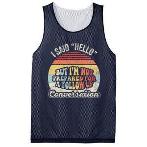 I Said Hello But IM Not Prepared For A Follow Up Mesh Reversible Basketball Jersey Tank