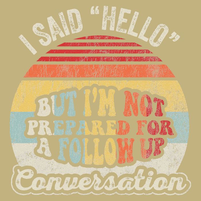 I Said Hello But IM Not Prepared For A Follow Up Mousepad