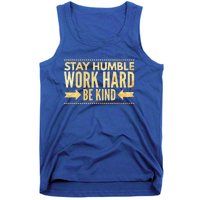 Inspirational Stay "Humble" Work Hard Be "Kind" Empowering Gift Tank Top