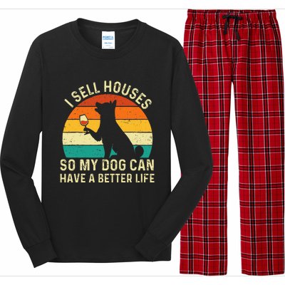 I Sell Houses So My Dog Can Have A Better Life Real Estate Long Sleeve Pajama Set