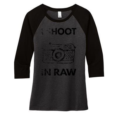 I Shoot In RAW Photographer Women's Tri-Blend 3/4-Sleeve Raglan Shirt