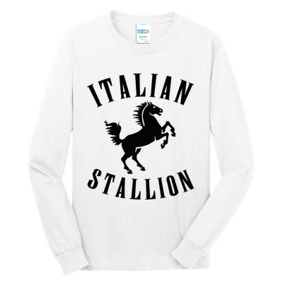 Italian Stallion Tall Long Sleeve T-Shirt