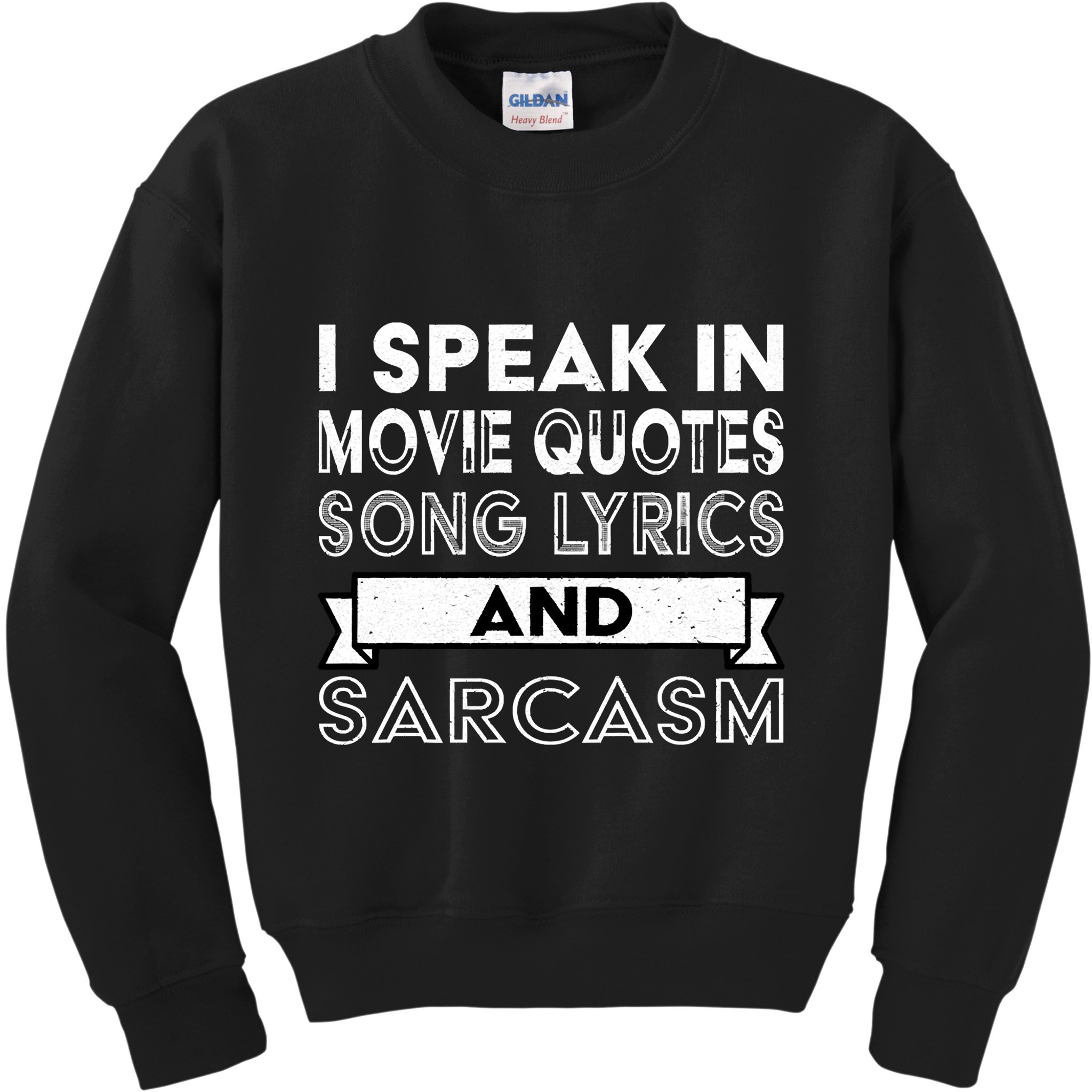I Speak In Movie Quotes Song Lyric & Sarcasm Funny Vintage Kids Sweatshirt