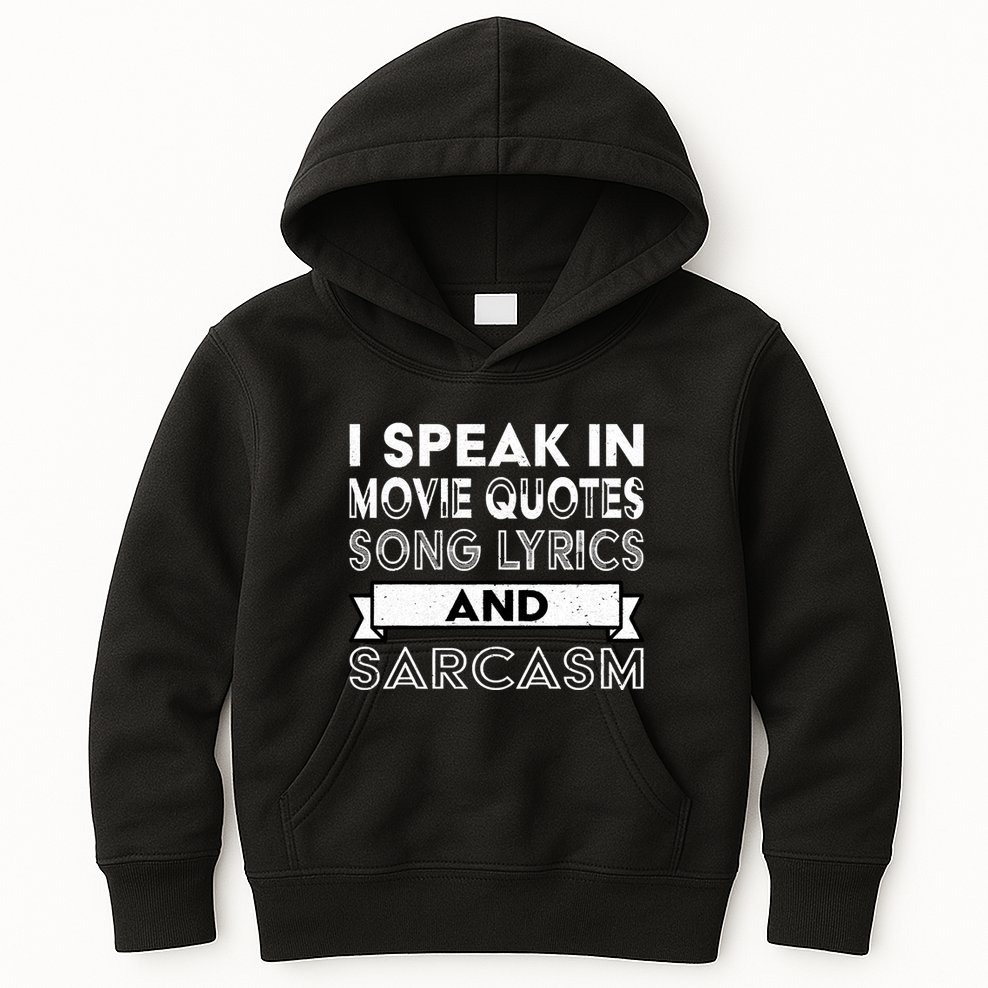 I Speak In Movie Quotes Song Lyric & Sarcasm Funny Vintage Kids Hoodie