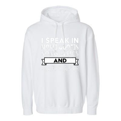 I Speak In Movie Quotes Song Lyric & Sarcasm Funny Vintage Garment-Dyed Fleece Hoodie