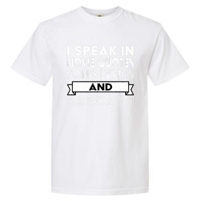 I Speak In Movie Quotes Song Lyric & Sarcasm Funny Vintage Garment-Dyed Heavyweight T-Shirt