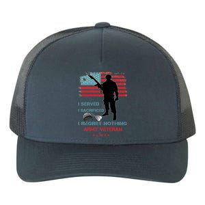 I Served I Sacrificed I Regret Nothing Army Veteran Cute Gift Yupoong Adult 5-Panel Trucker Hat