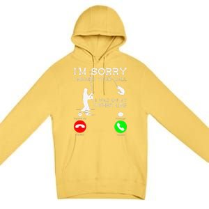 Im Sorry I Missed Your Call I Was On My Other Line Fishing Premium Pullover Hoodie