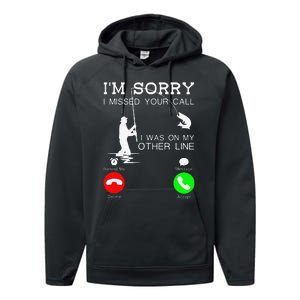 Im Sorry I Missed Your Call I Was On My Other Line Fishing Performance Fleece Hoodie