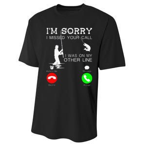 Im Sorry I Missed Your Call I Was On My Other Line Fishing Performance Sprint T-Shirt