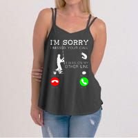 Im Sorry I Missed Your Call I Was On My Other Line Fishing Women's Strappy Tank