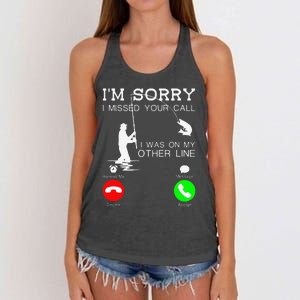 Im Sorry I Missed Your Call I Was On My Other Line Fishing Women's Knotted Racerback Tank