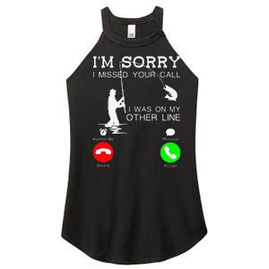 Im Sorry I Missed Your Call I Was On My Other Line Fishing Women's Perfect Tri Rocker Tank