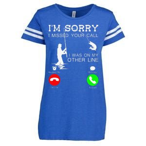 Im Sorry I Missed Your Call I Was On My Other Line Fishing Enza Ladies Jersey Football T-Shirt