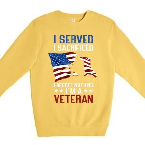 I Served I Sacrificed I Regret Nothing I'm A Veteran Cute Gift Premium Crewneck Sweatshirt